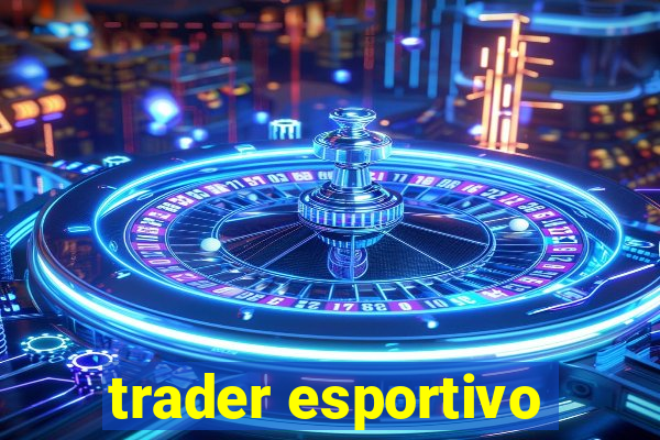 trader esportivo